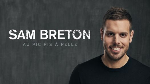 COMPLET Sam Breton - Au pic pis à pelle