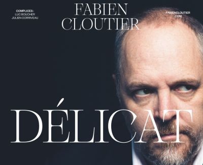 Fabien Cloutier : Délicat 