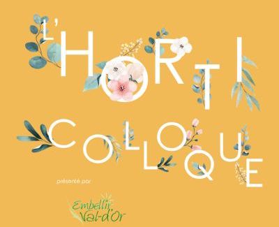 Horticolloque | Embellir Val-d'Or