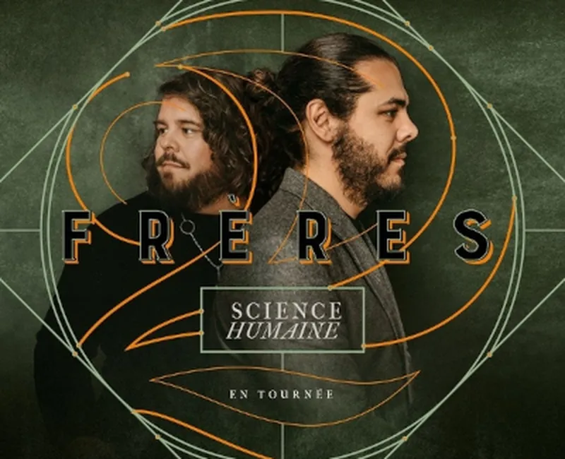 2Frères Nouveau spectacle : Science humaine