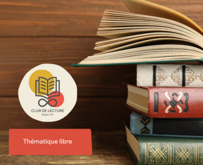 Club de lecture Biblio VD - Rencontre mensuelle - Thématique libre