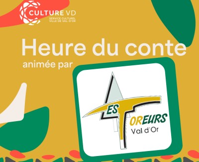 Heure du conte par Les Foreurs de Val-d'Or