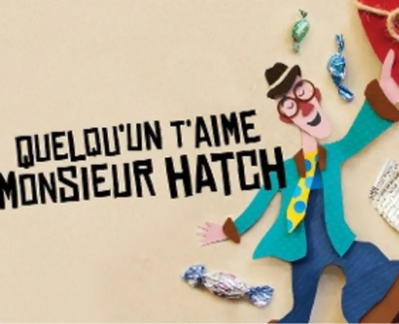 Quelqu'un t'aime M. Hatch | Axis Théâtre |