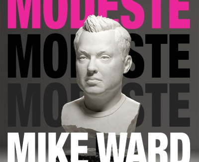 Mike Ward | Modeste (COMPLET)