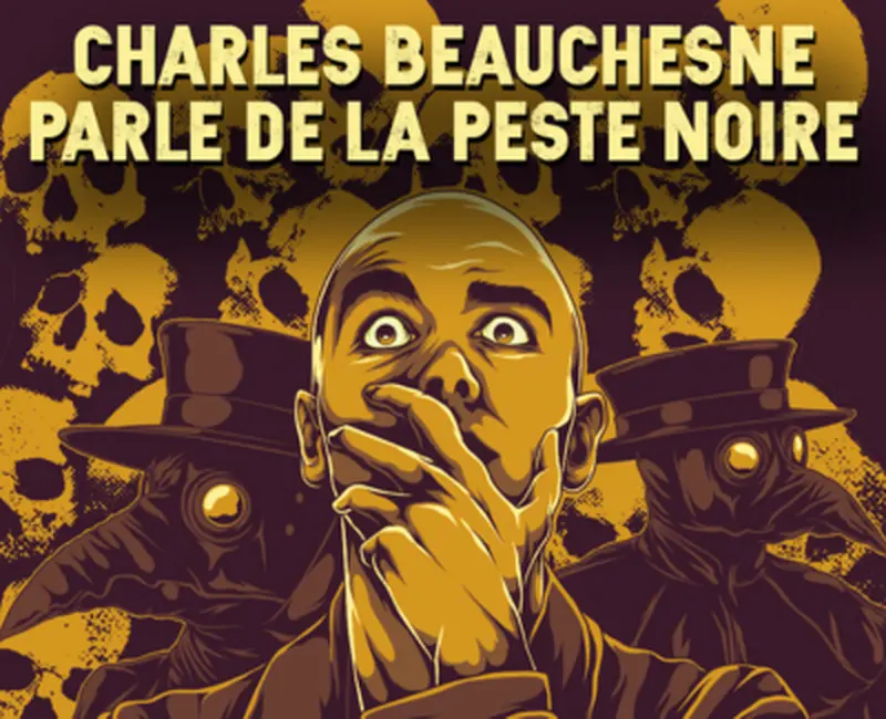 Charles Beauchesne parle de la peste noire