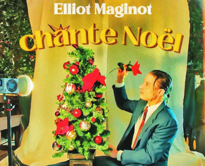 Elliot Maginot | Chante Noël